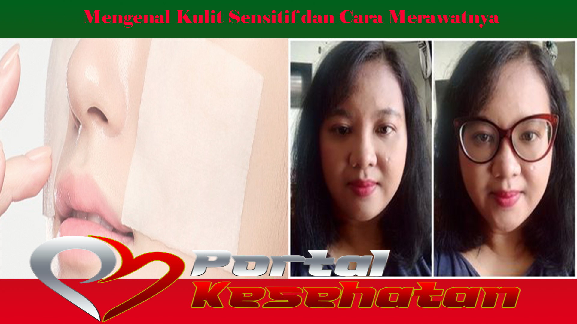 Mengenal Kulit Sensitif dan Cara Merawatnya