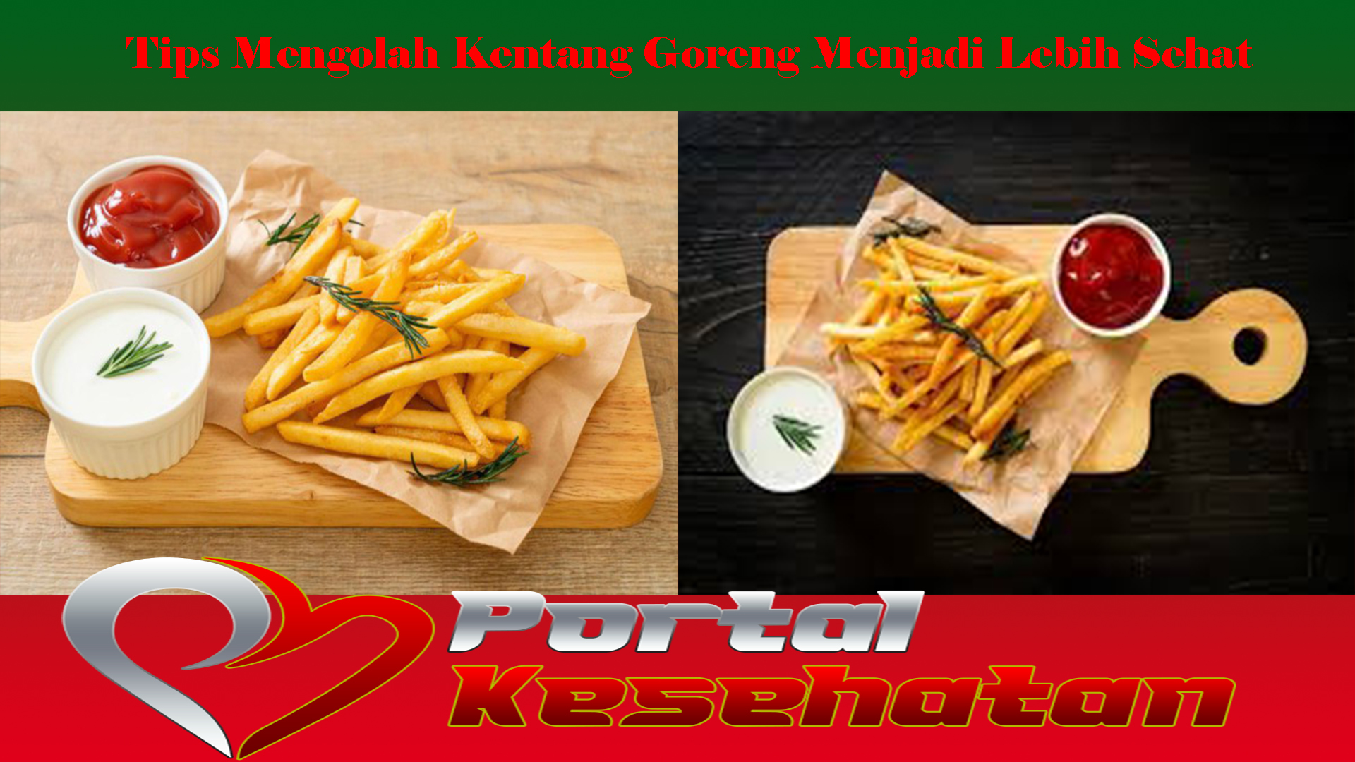 Tips Mengolah Kentang Goreng Menjadi Lebih Sehat