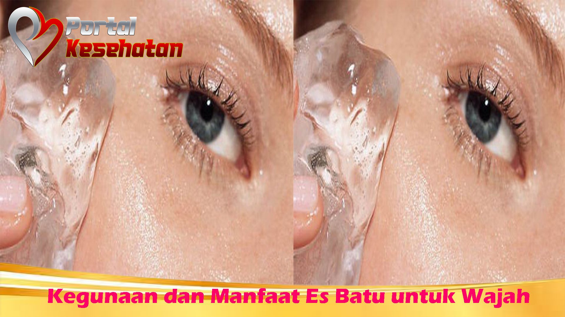 Kegunaan dan Manfaat Es Batu untuk Wajah