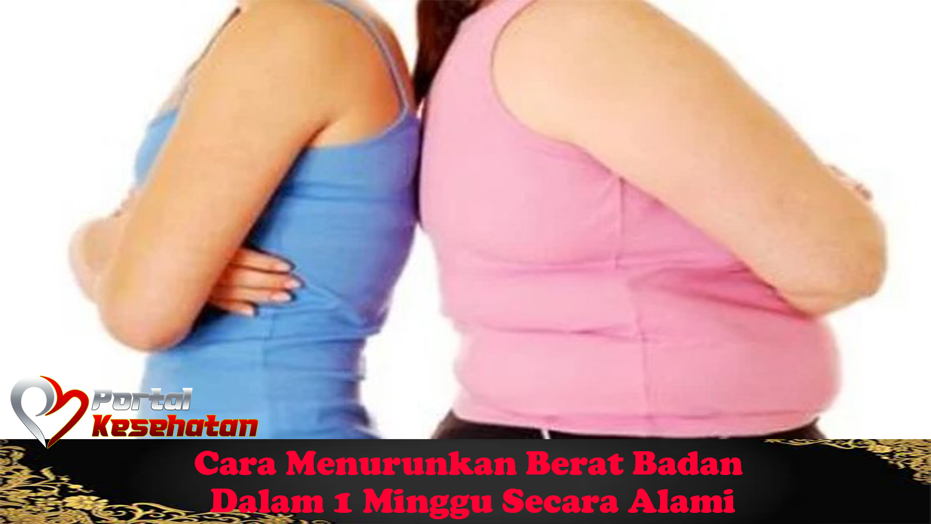 Cara Menurunkan Berat Badan Dalam 1 Minggu Secara Alami