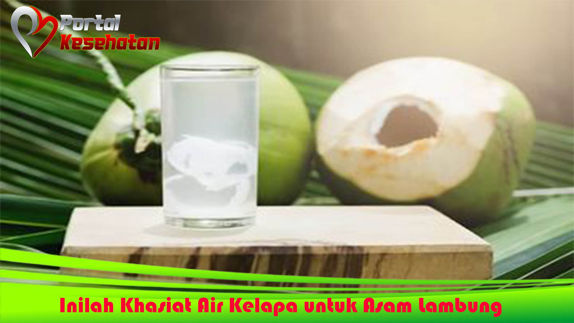 Inilah Khasiat Air Kelapa untuk Asam Lambung